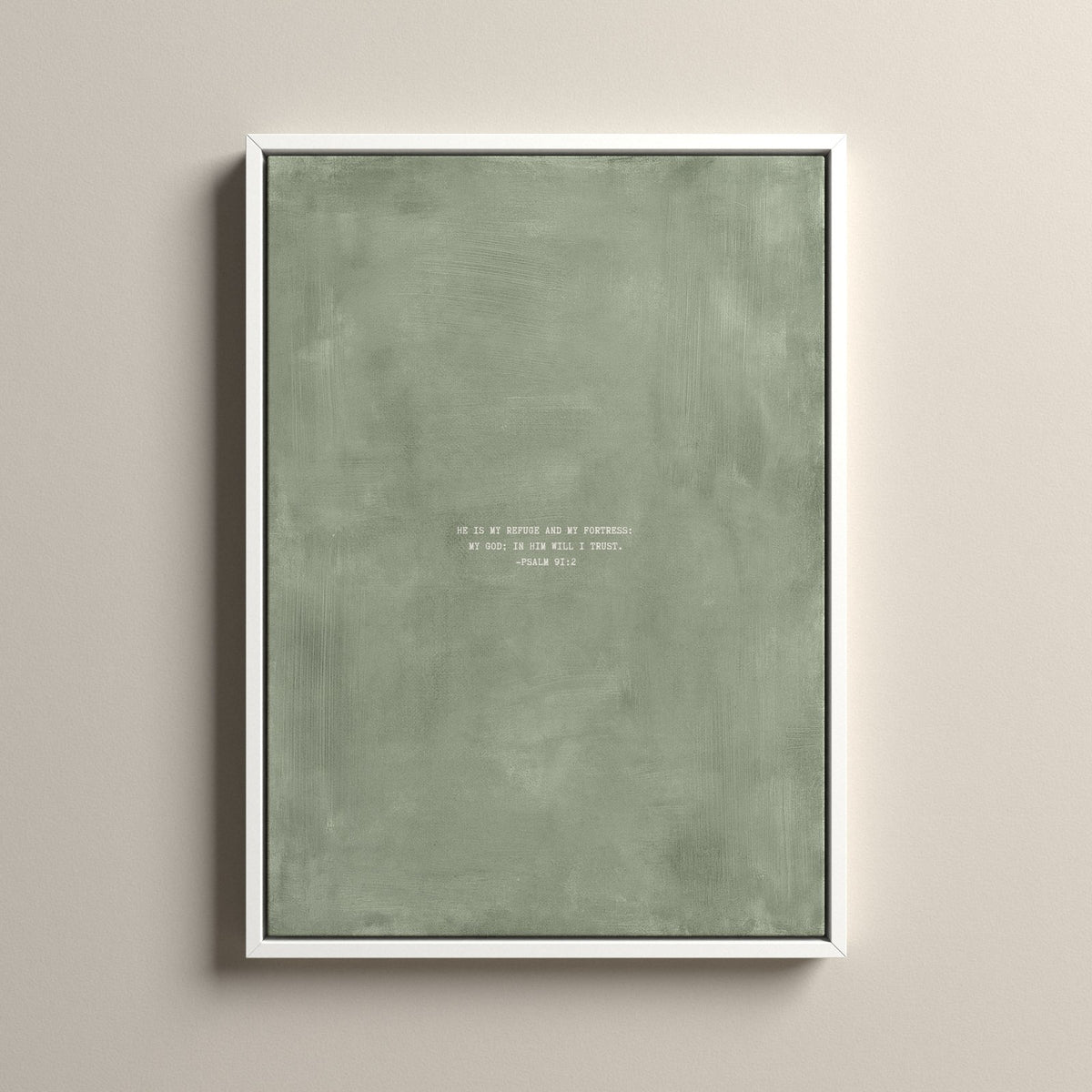 Sage Scripture canvas with Psalm 91:2 in a white floating frame