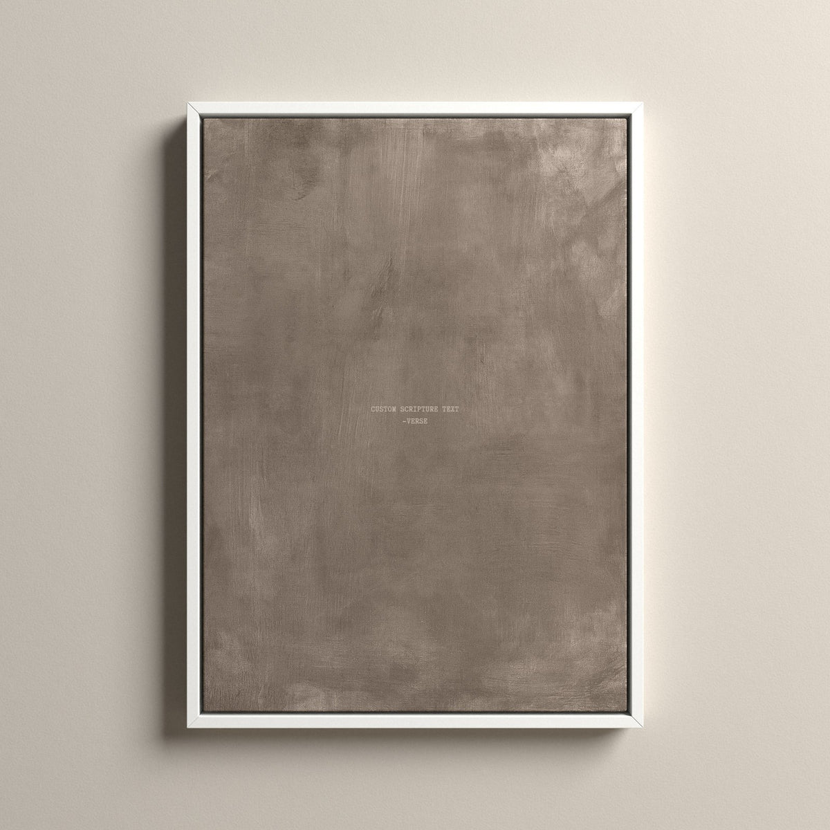 Taupe Scripture canvas with your own verse in a white floating frame