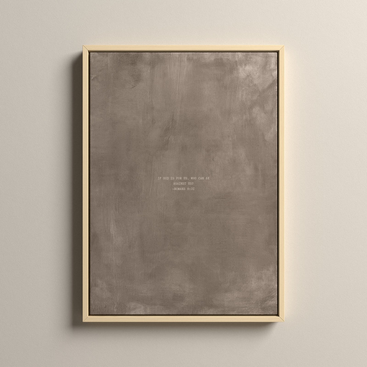 Taupe Scripture canvas with Romans 8:31 in a natural floating frame