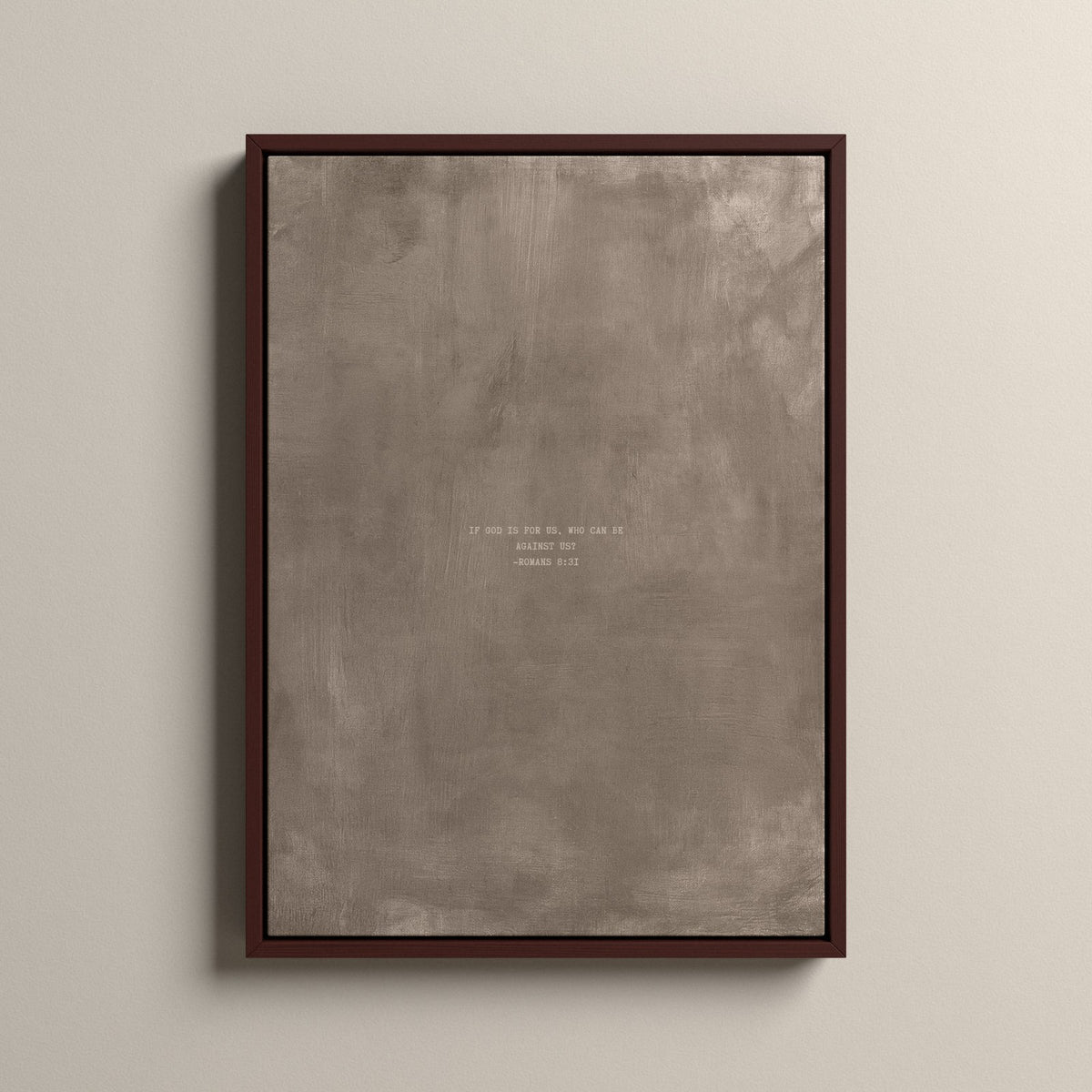 Taupe Scripture canvas with Romans 8:31 in a walnut floating frame