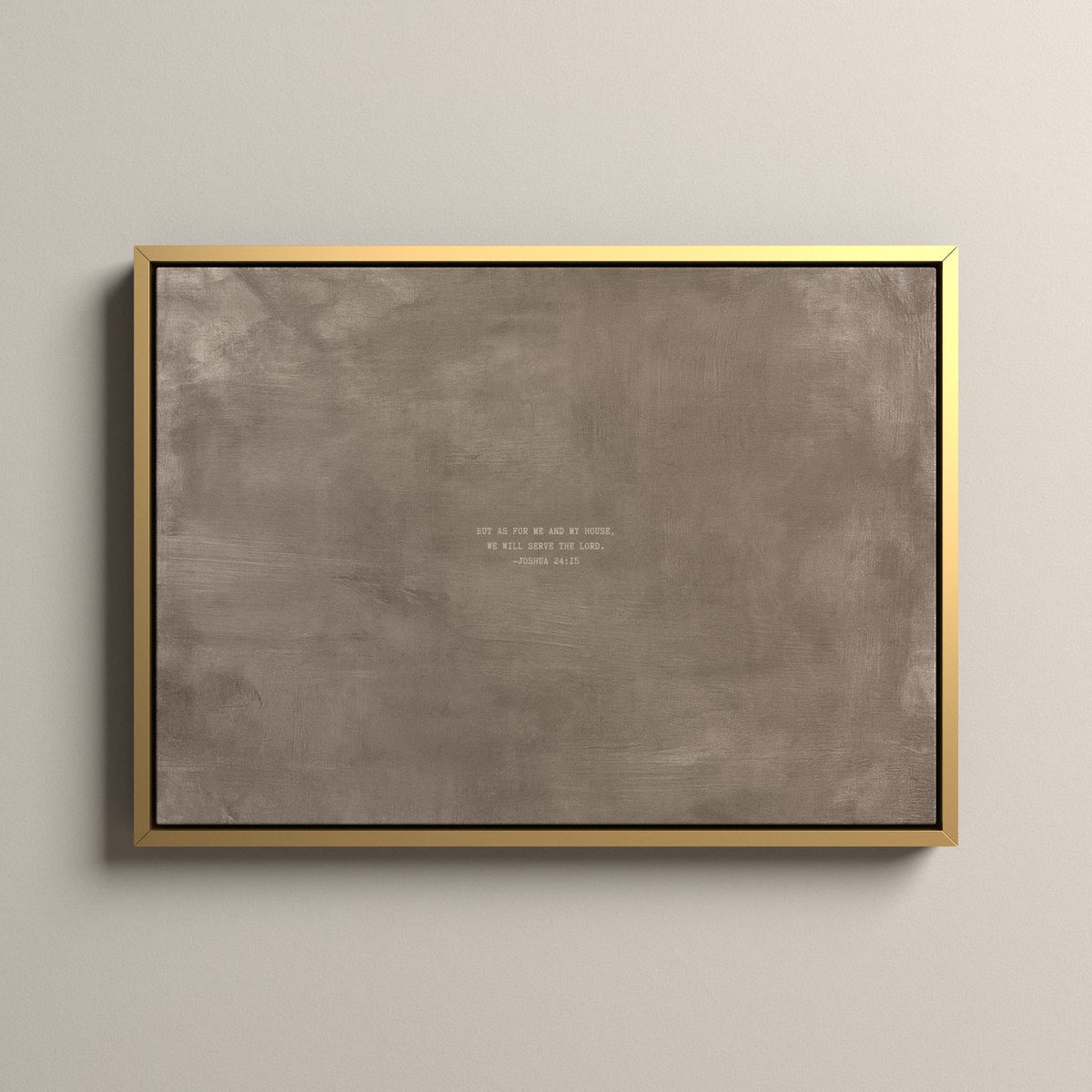 Taupe Scripture canvas with Joshua 24:15 in a gold floating frame