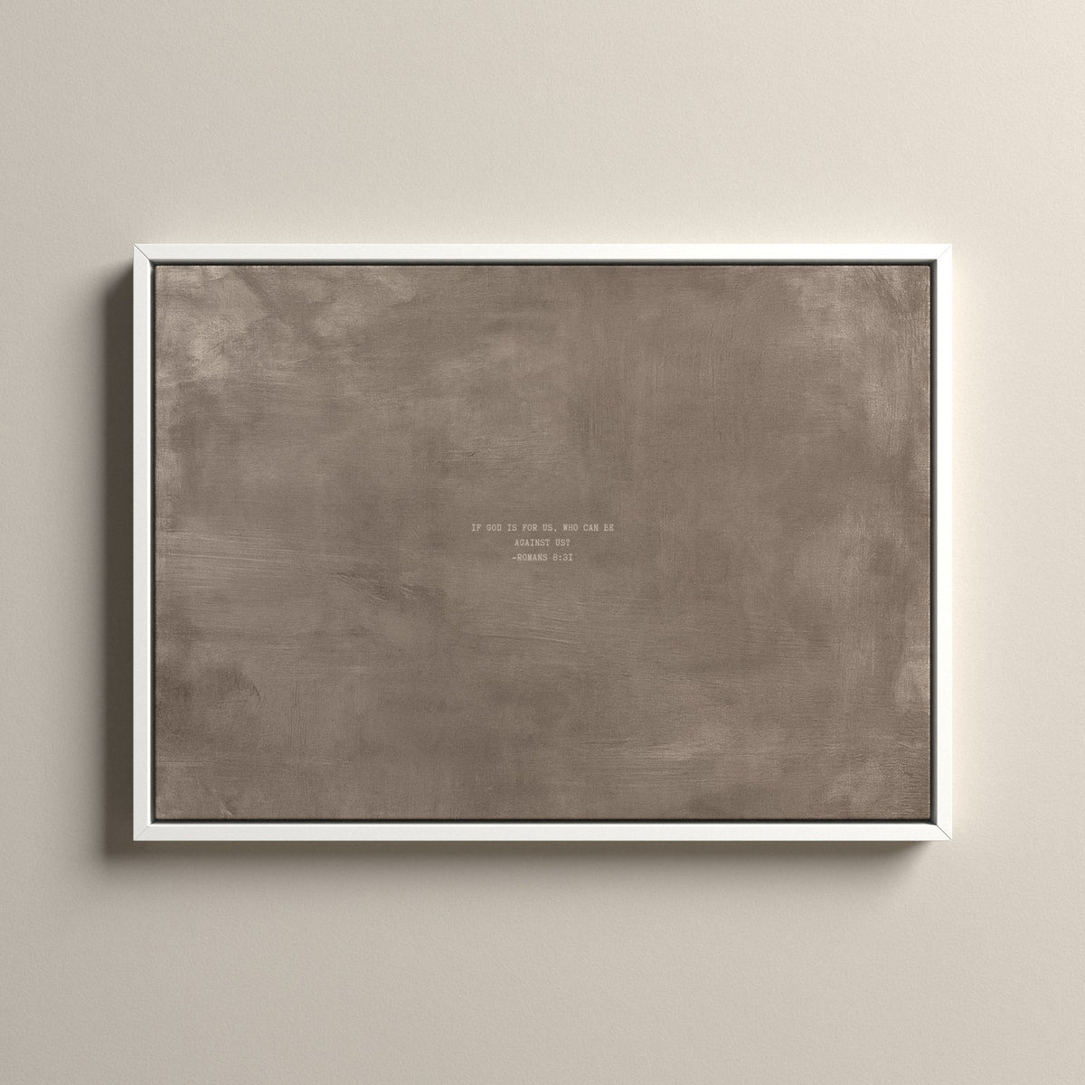 Taupe Scripture canvas with Romans 8:31 in a white floating frame